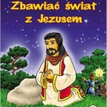 Zbawiac swiat z jezusem